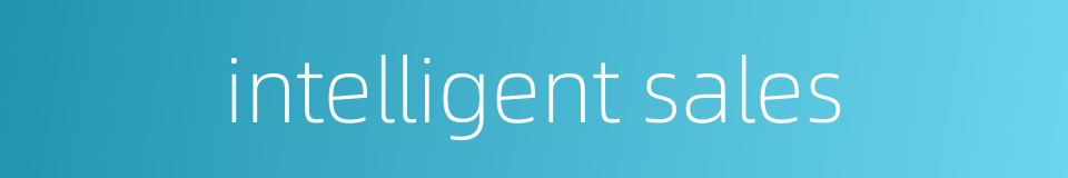 intelligent sales的同义词