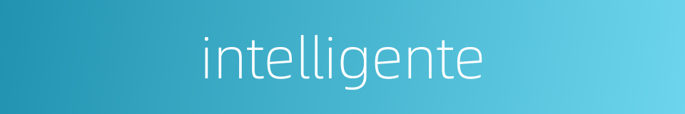 intelligente的同义词