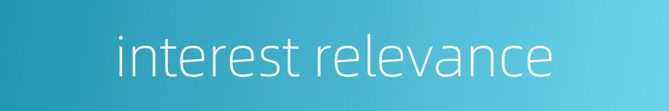 interest relevance的同义词