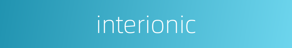 interionic的同义词