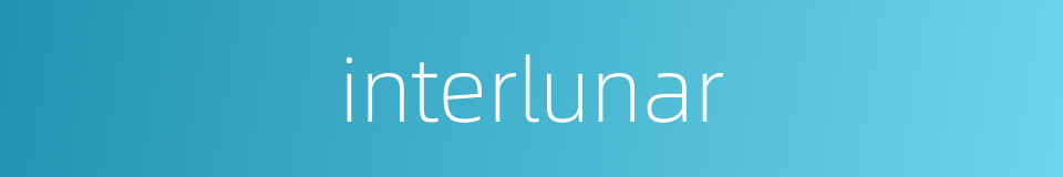 interlunar的同义词