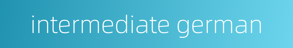 intermediate german的同义词