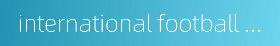 international football association board的同义词