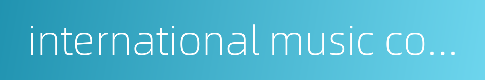 international music council的同义词