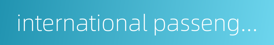 international passengers的同义词