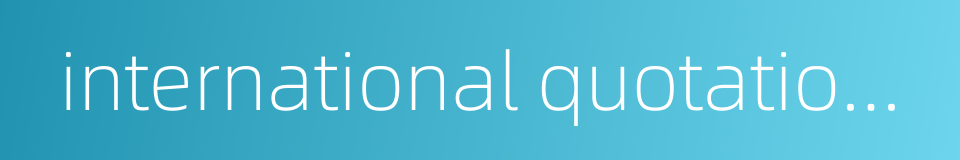 international quotation of price的同义词