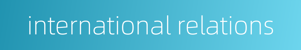 international relations的同义词