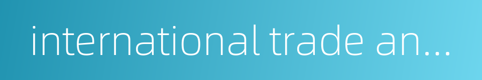 international trade and commerce的同义词