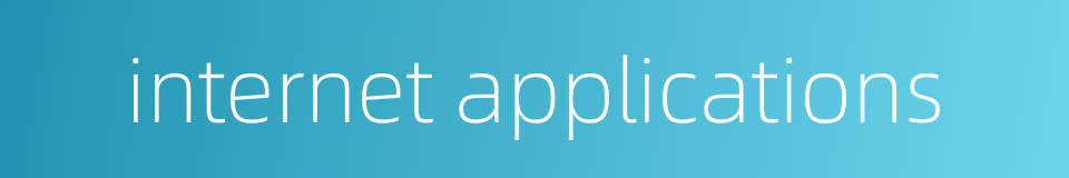 internet applications的同义词