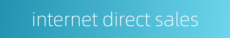 internet direct sales的同义词