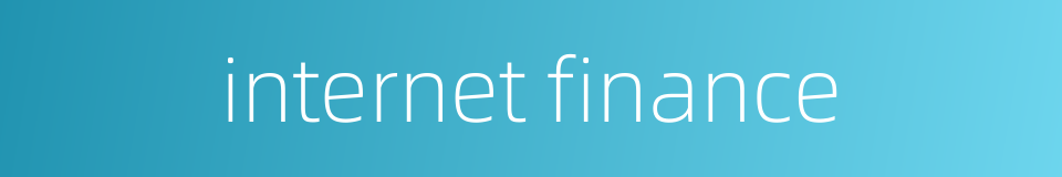 internet finance的同义词