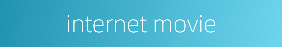 internet movie的同义词