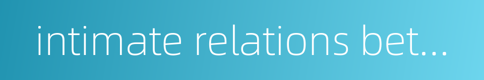 intimate relations between man and woman的同义词