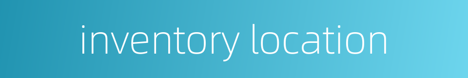 inventory location的同义词