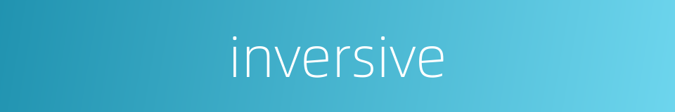 inversive的同义词