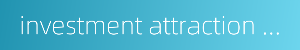 investment attraction mode的同义词
