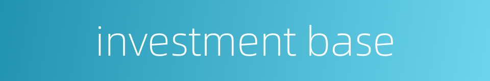 investment base的同义词