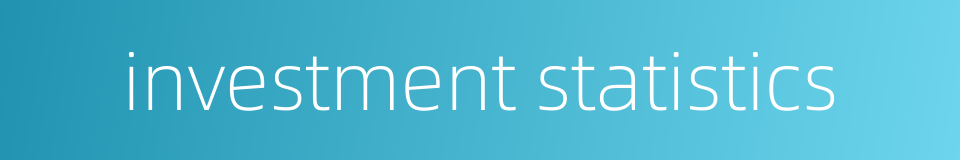 investment statistics的同义词