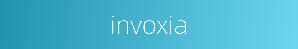 invoxia的同义词