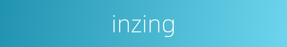inzing的同义词