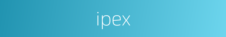 ipex的同义词