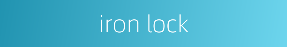 iron lock的同义词