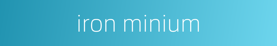 iron minium的同义词