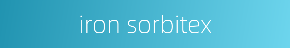 iron sorbitex的同义词