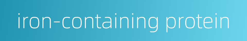 iron-containing protein的同义词