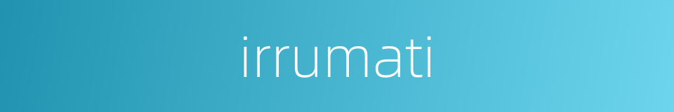 irrumati的同义词