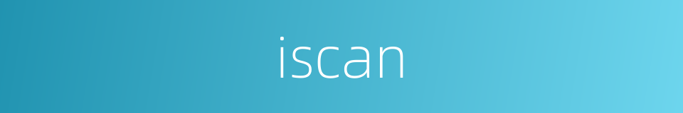 iscan的同义词