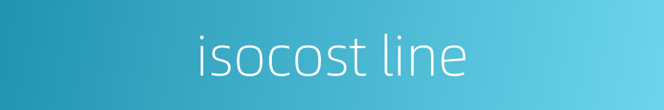 isocost line的同义词