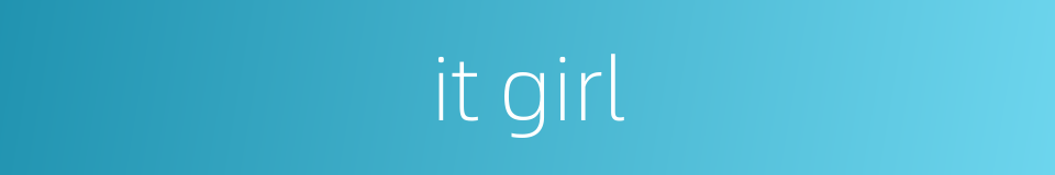 it girl的同义词