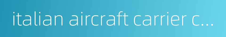 italian aircraft carrier cavour的同义词