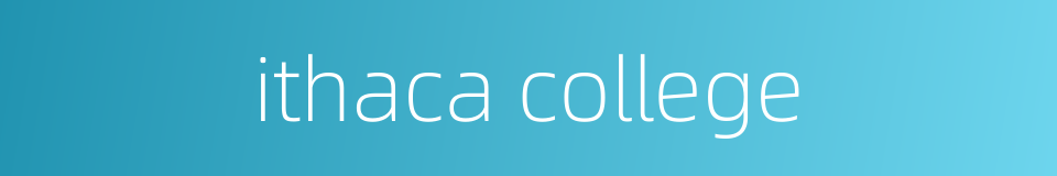 ithaca college的同义词