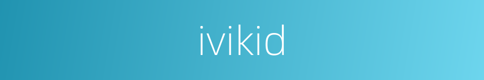 ivikid的同义词