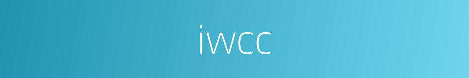 iwcc的意思