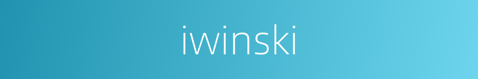 iwinski的同义词