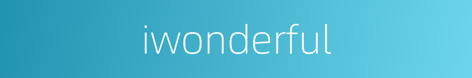 iwonderful的同义词
