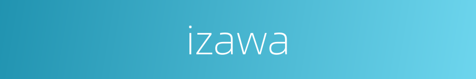 izawa的同义词