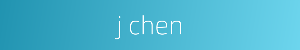 j chen的同义词
