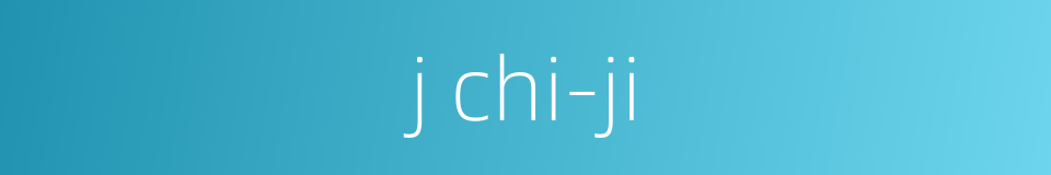 j chi-ji的同义词