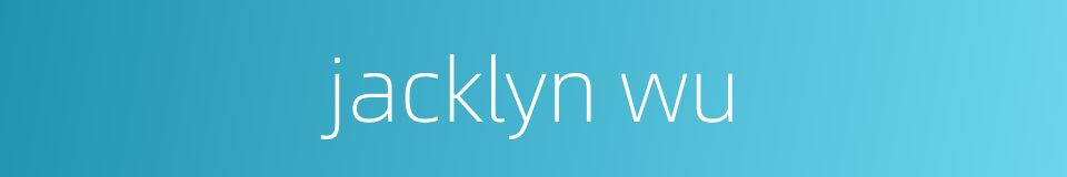 jacklyn wu的同义词