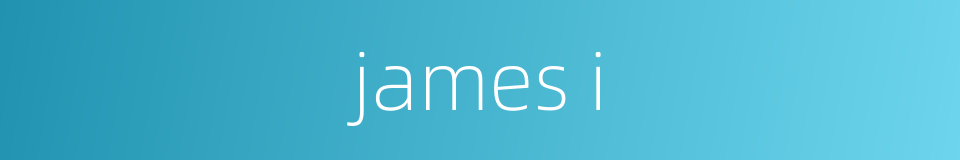 james i的同义词