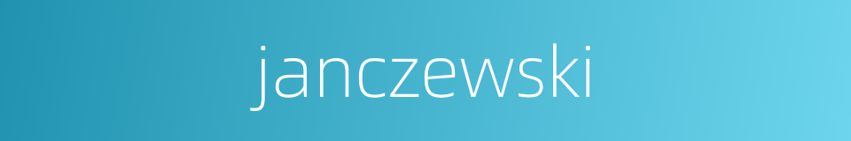 janczewski的同义词