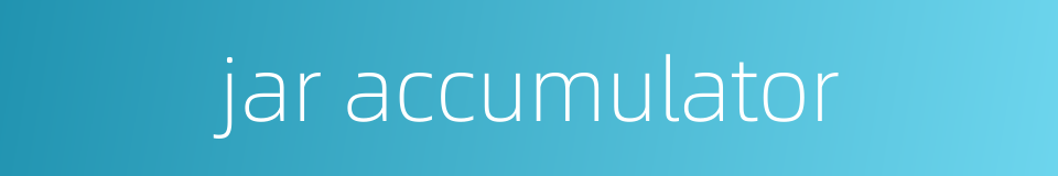 jar accumulator的同义词