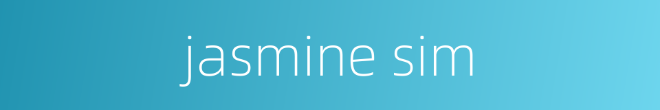 jasmine sim的同义词