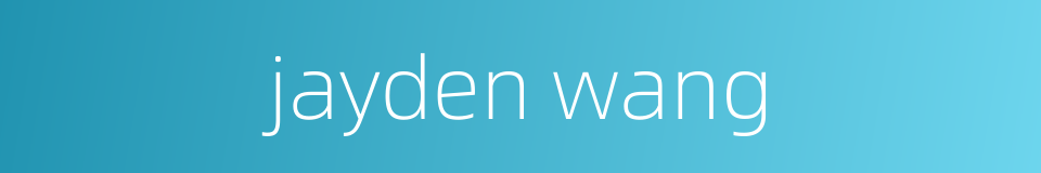 jayden wang的同义词