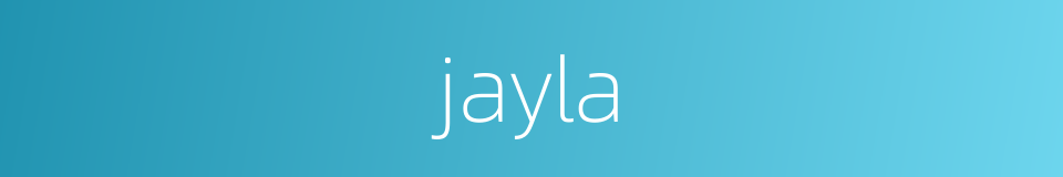 jayla的同义词