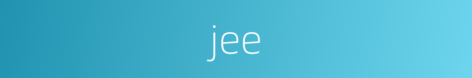 jee的同义词